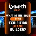 Role of an exhibition stand builder