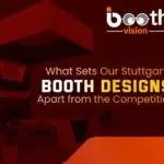 What Sets Our Stuttgart Booth Designs Apart from the Competition