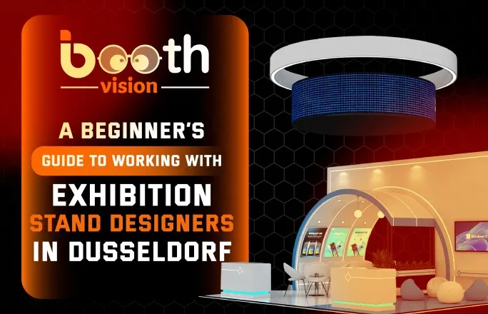 A Beginner’s Guide to Working with Exhibition Stand Designers in Dusseldorf