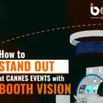 How to Stand Out at Cannes Events with Booth Vision