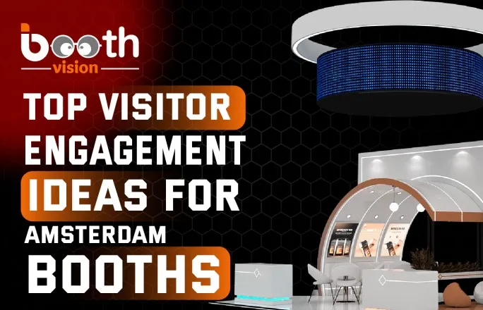 Top Visitor Engagement Ideas for Amsterdam Booths