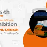 Last Minute Exhibition Stand Design