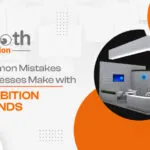 Common Exhibition Stand Mistakes