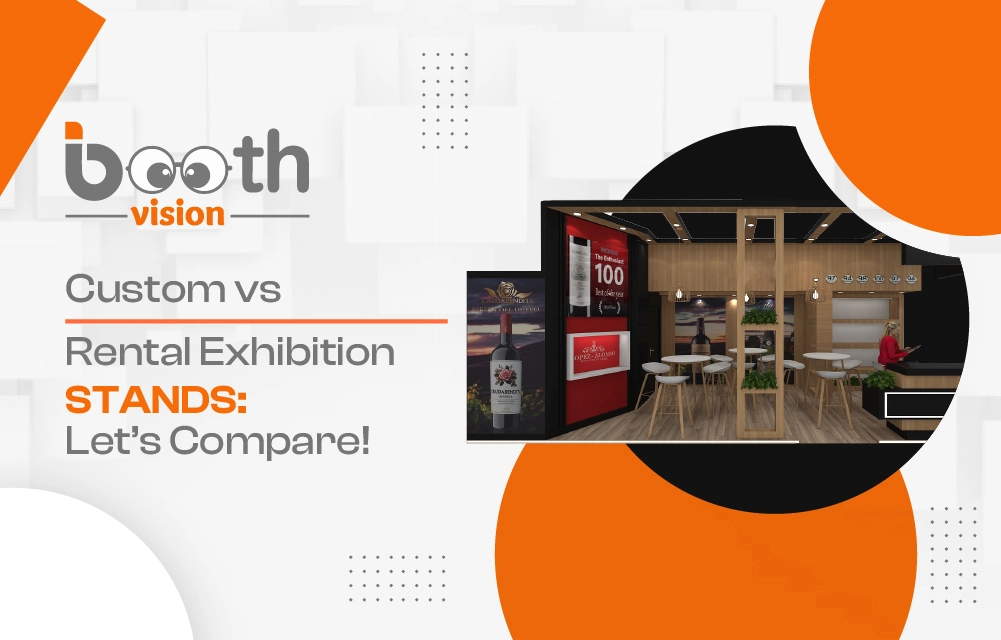 Custom vs Rental Exhibition Stands