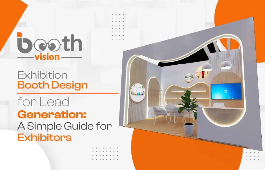 Exhibition Booth Design for Lead Generation